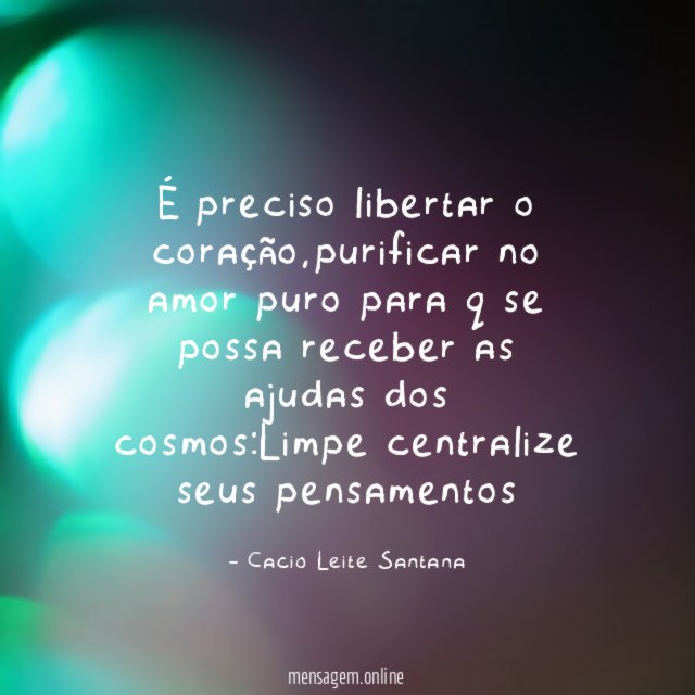 É preciso libertar o coração