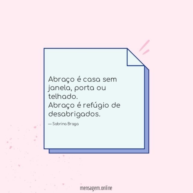Abraço é casa sem janela