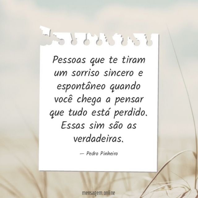 Pessoas que te tiram um sorriso sincero