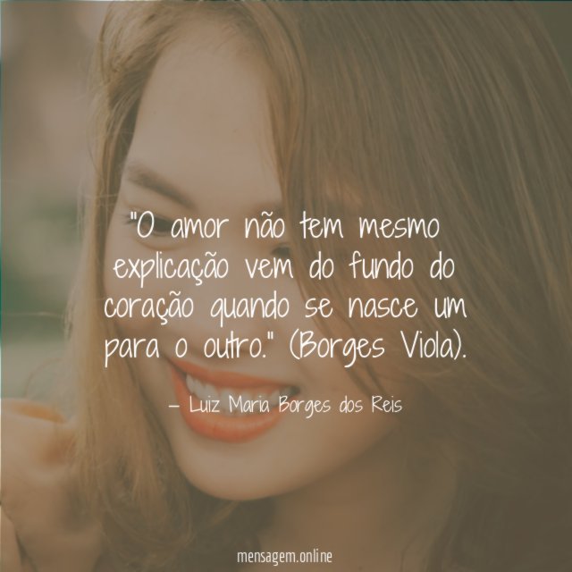 O amor não tem mesmo explicação vem do