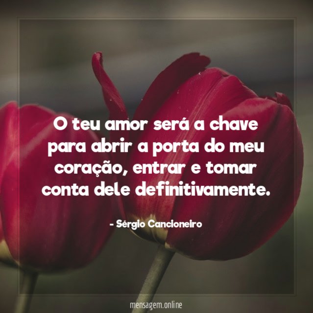 O teu amor será a chave para abrir