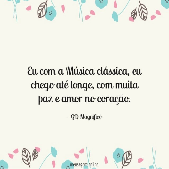 Eu com a Música clássica