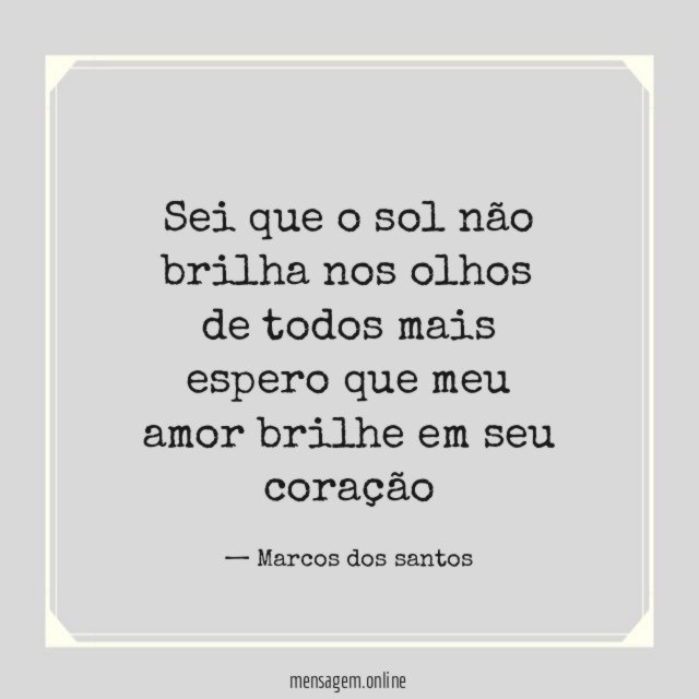 Sei que o sol não brilha nos olhos