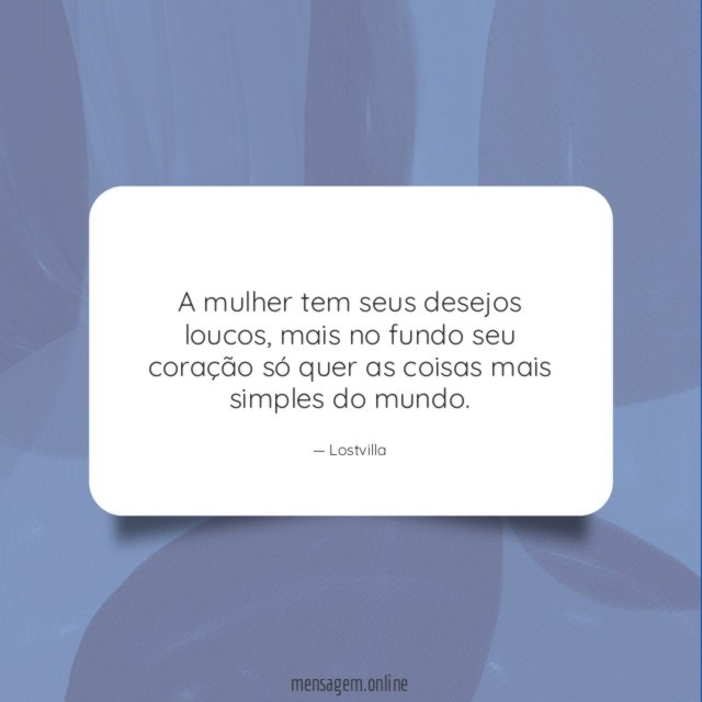 A mulher tem seus desejos loucos
