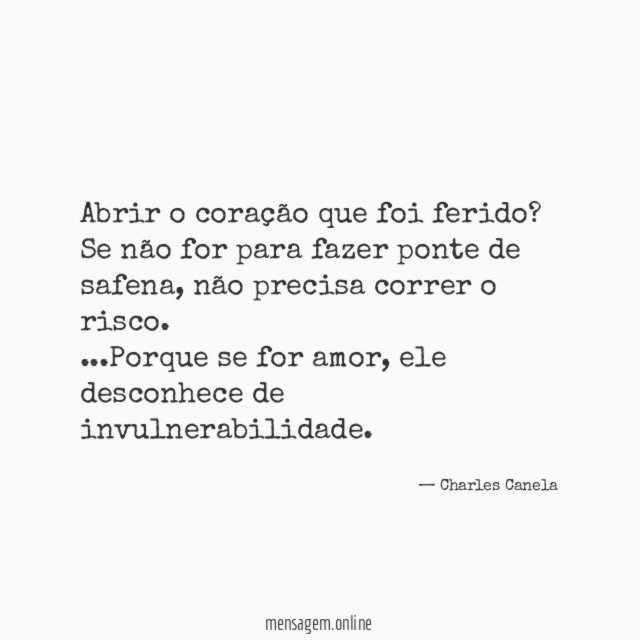 Abrir o coração que foi ferido?
Se não for para fazer ponte de safena, não precisa correr o risco.