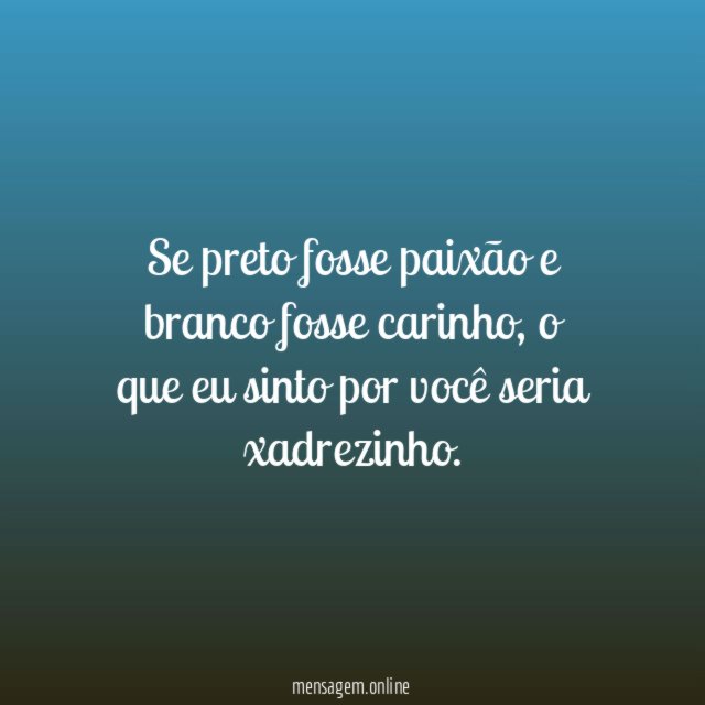 Se preto fosse paixão e branco fosse carinho