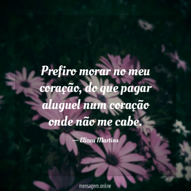 Prefiro morar no meu coração