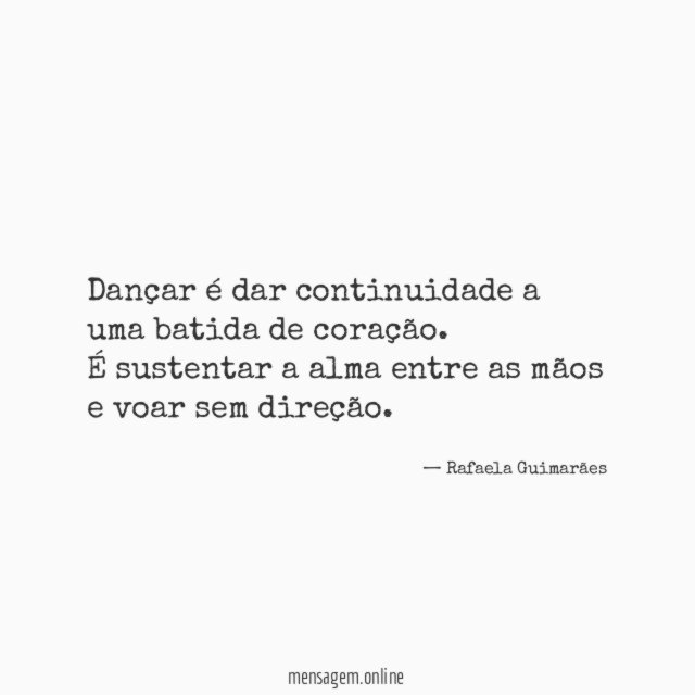 Dançar é dar continuidade a uma batida de coração