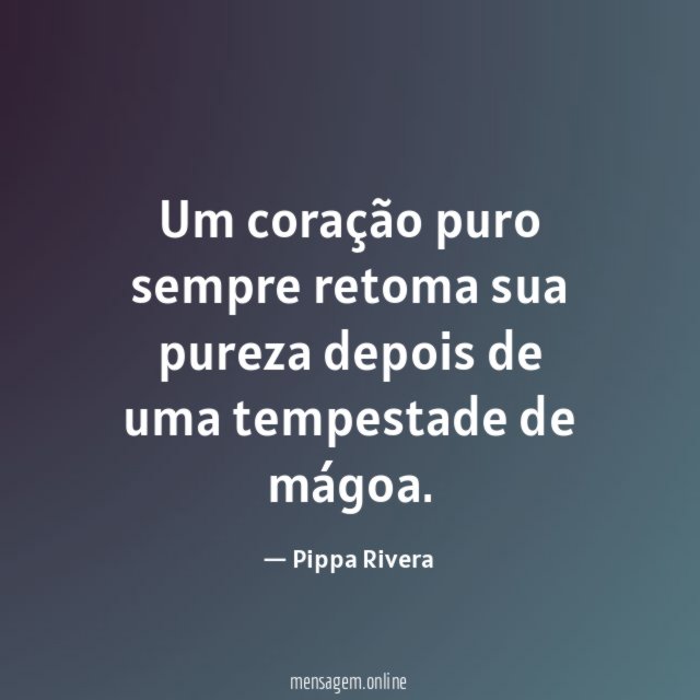 Um coração puro sempre retoma sua pureza depois