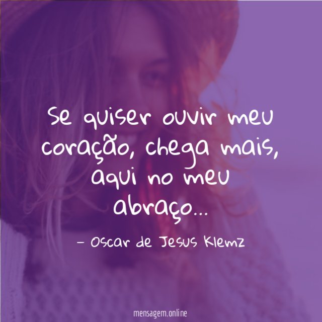 Se quiser ouvir meu coração