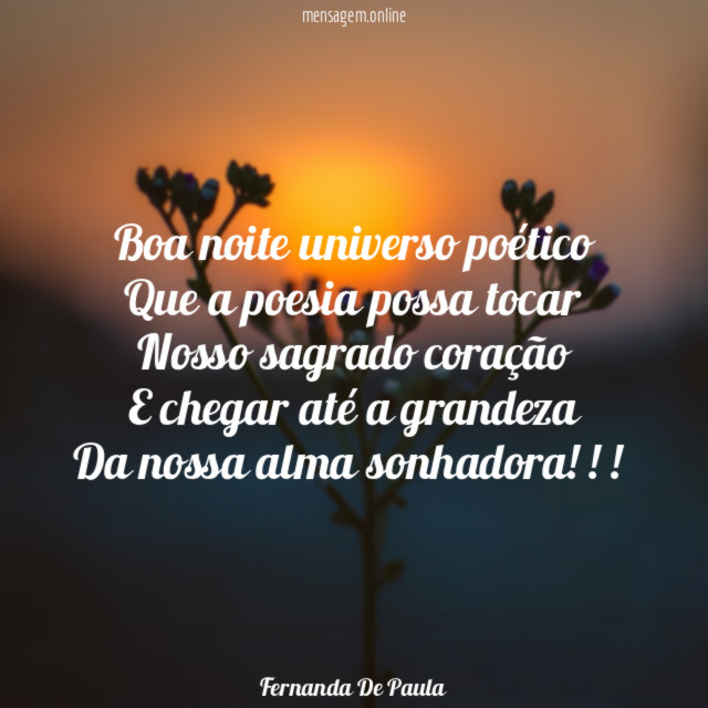 Boa noite universo poético Que a poesia possa tocar Nosso
