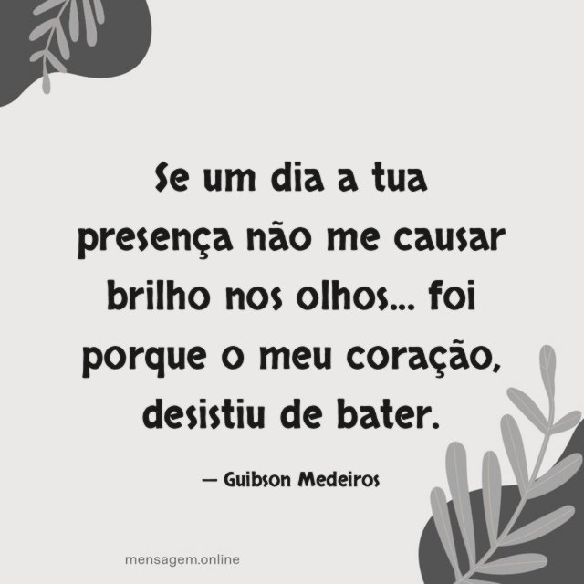 Se um dia a tua presença não me