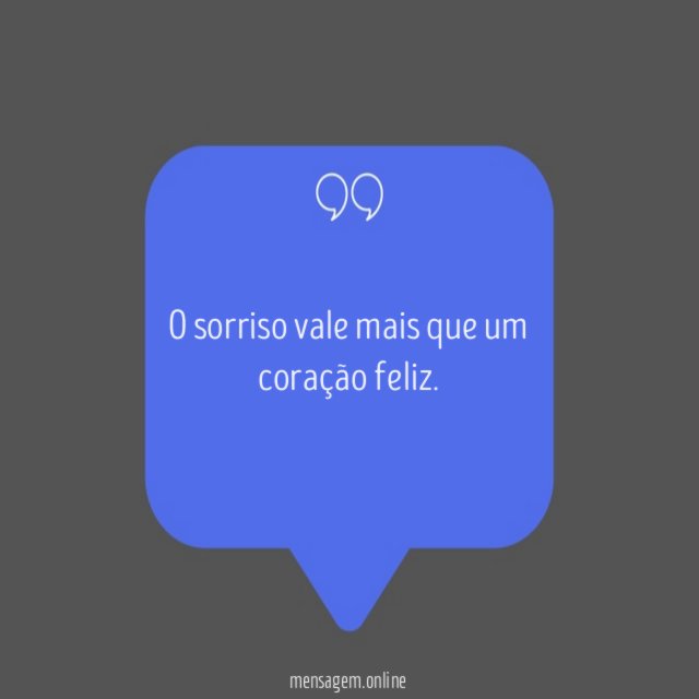 O sorriso vale mais que um coração feliz