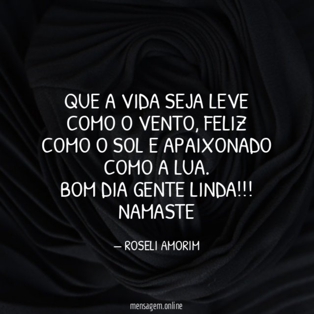 QUE A VIDA SEJA LEVE COMO O VENTO