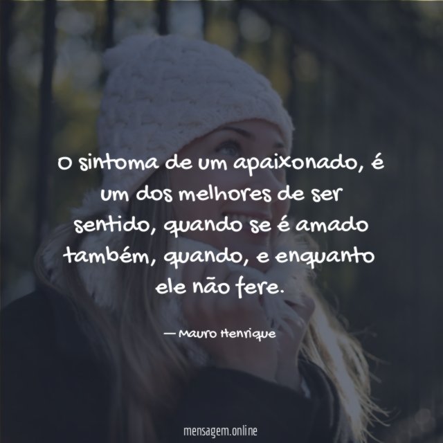 O sintoma de um apaixonado