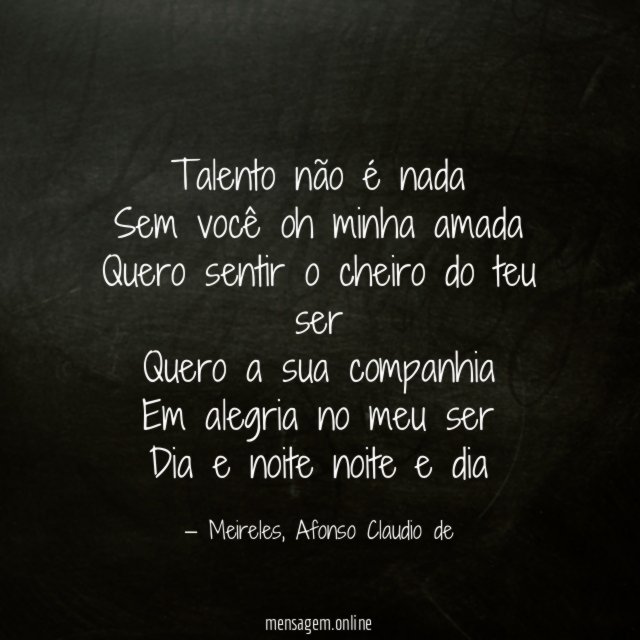Talento não é nada Sem você oh minha amada Quero