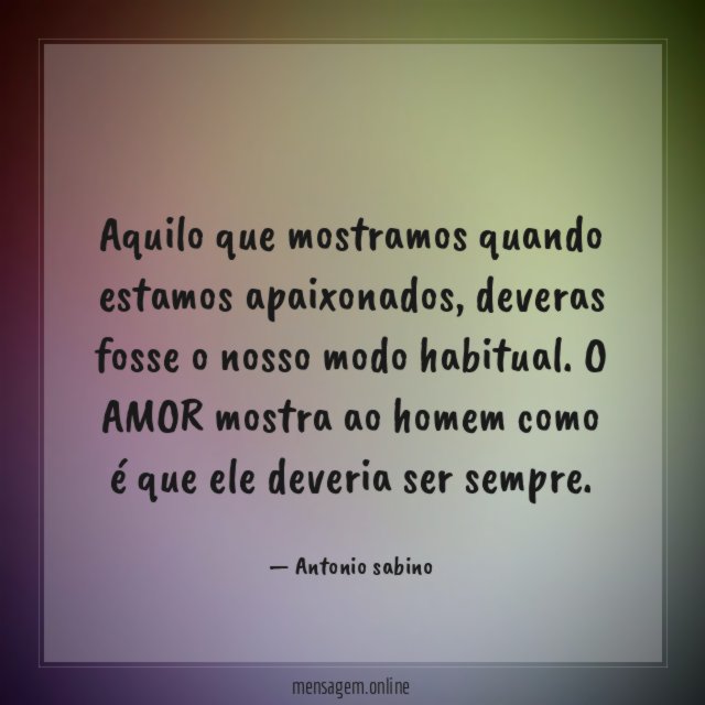 Aquilo que mostramos quando estamos apaixonados