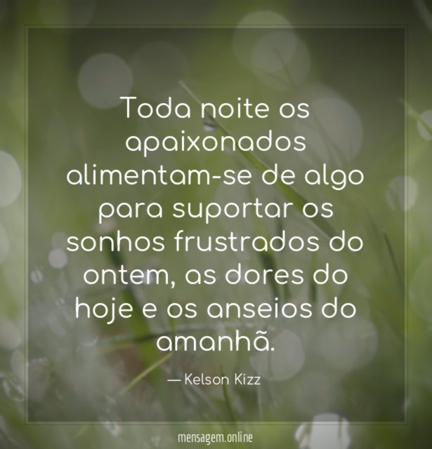 Toda noite os apaixonados alimentam-se de algo para