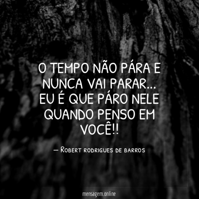 O tempo não pára e nunca vai parar