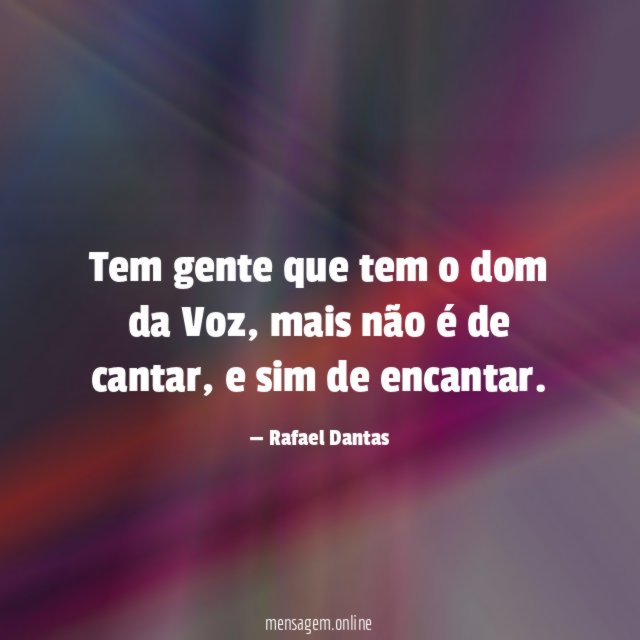Tem gente que tem o dom da Voz