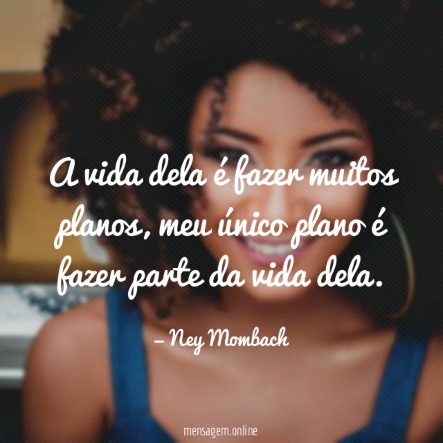 A vida dela é fazer muitos planos