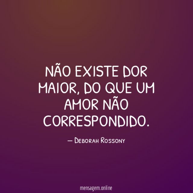Não existe dor maior