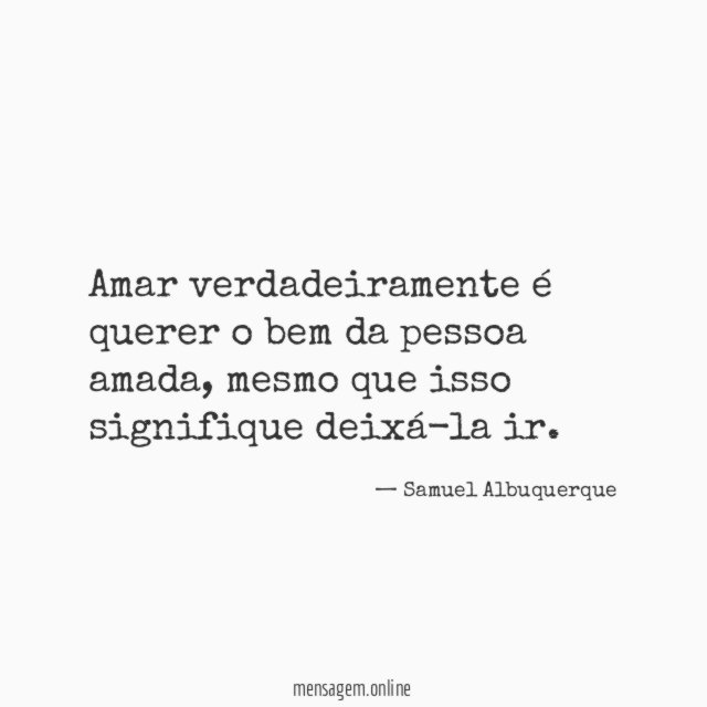 Amar verdadeiramente é querer o bem da pessoa amada