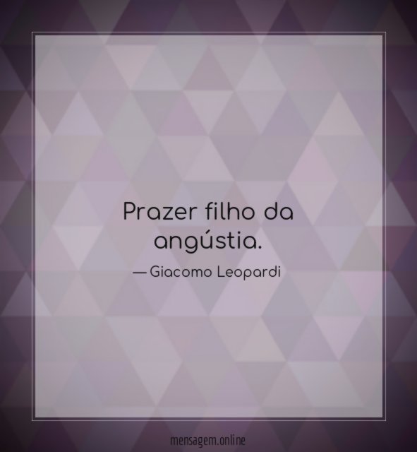 Prazer filho da angústia