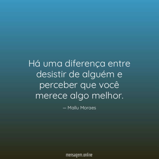Há uma diferença entre desistir de alguém