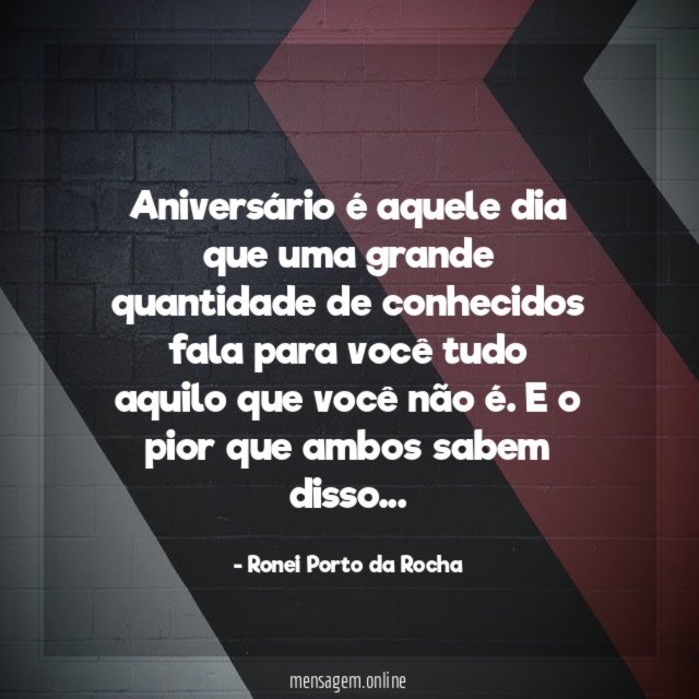 Aniversário é aquele dia que uma grande quantidade