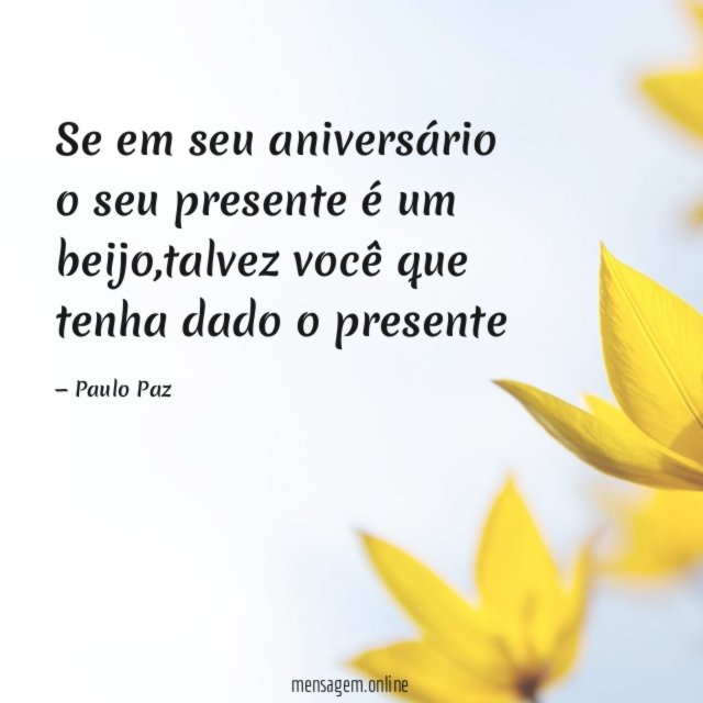 Se em seu aniversário o seu presente é um beijo