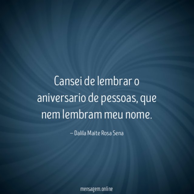 Cansei de lembrar o aniversario de pessoas