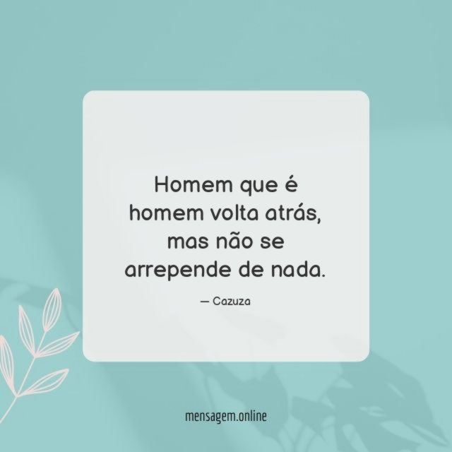 Homem que é homem volta atrás