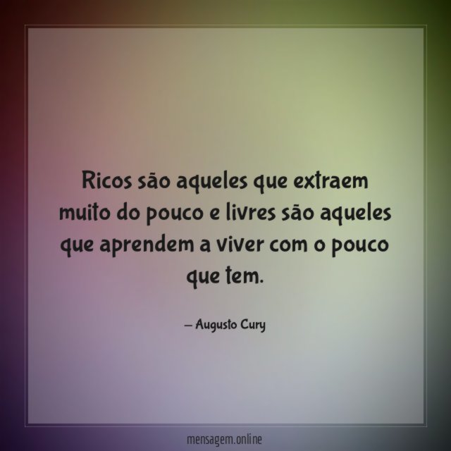 Ricos são aqueles que extraem muito do pouco