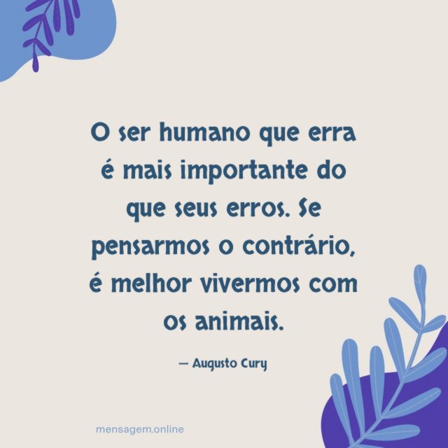 O ser humano que erra é mais importante do que seus erros