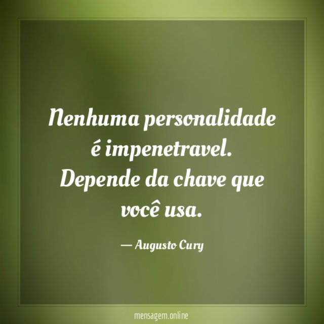 Nenhuma personalidade é impenetravel