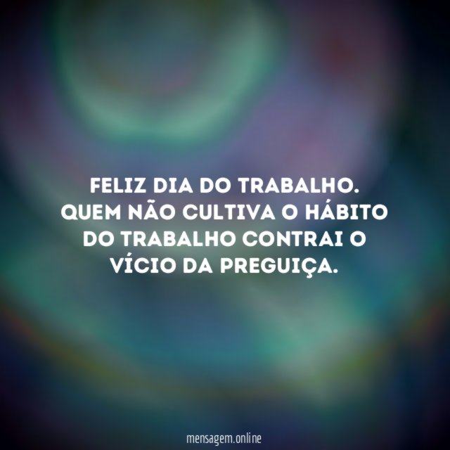 Feliz Dia do Trabalho