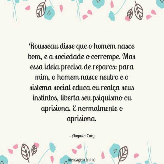 Rousseau disse que o homem nasce bom