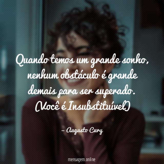 Quando temos um grande sonho
