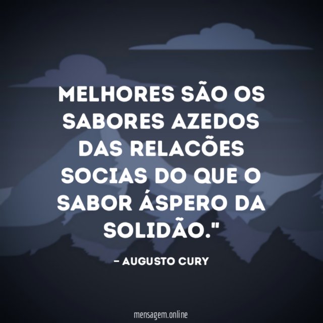 Melhores são os sabores azedos das relacões socias