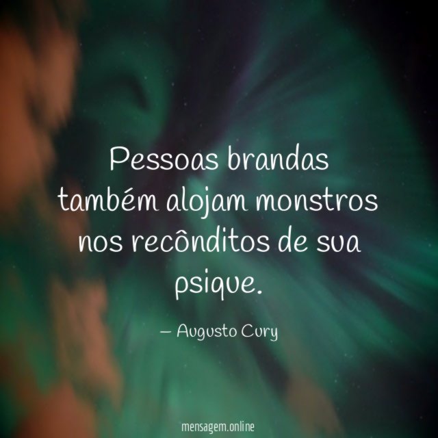 Pessoas brandas também alojam monstros nos recônditos de sua psique
