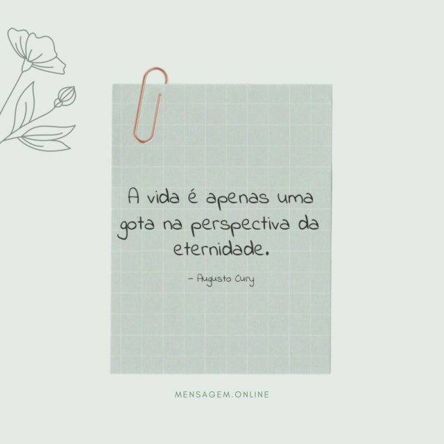 A vida é apenas uma gota na perspectiva da eternidade