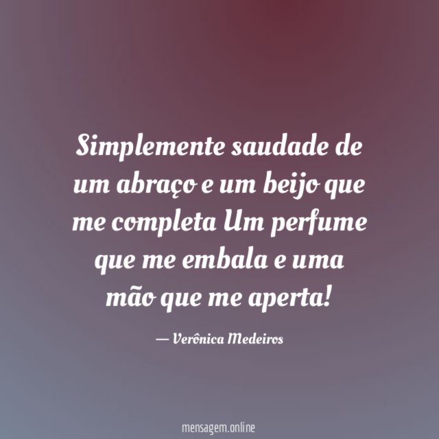 Simplemente saudade de um abraço e um beijo