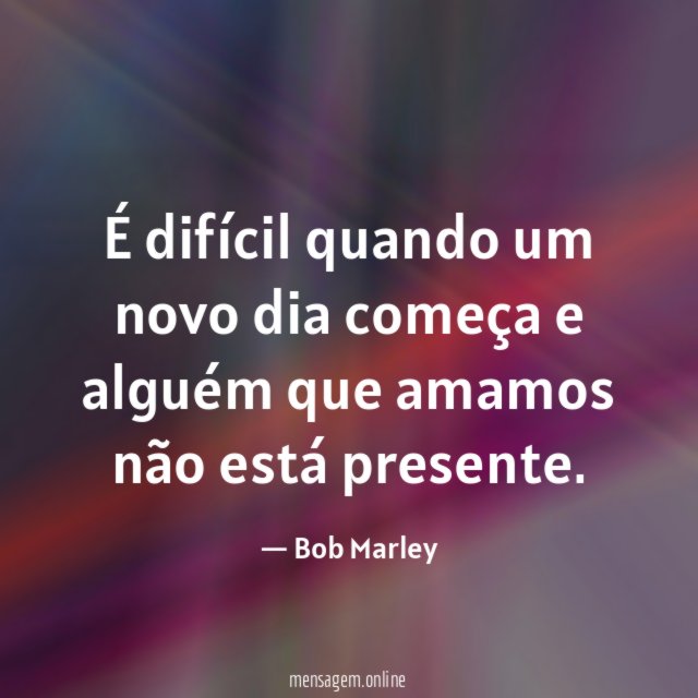 É difícil quando um novo dia começa
