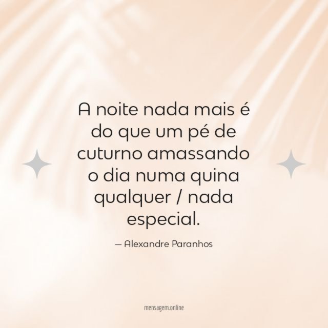 A noite nada mais é do que um