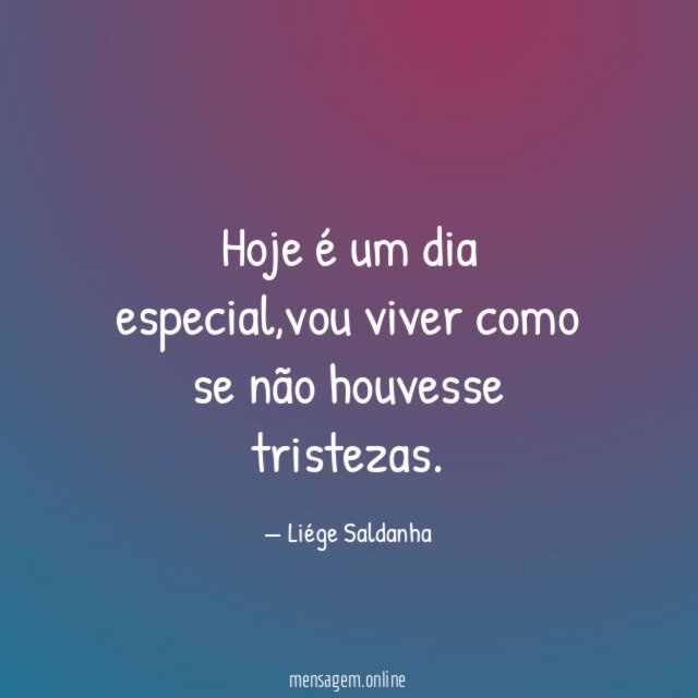 Hoje é um dia especial