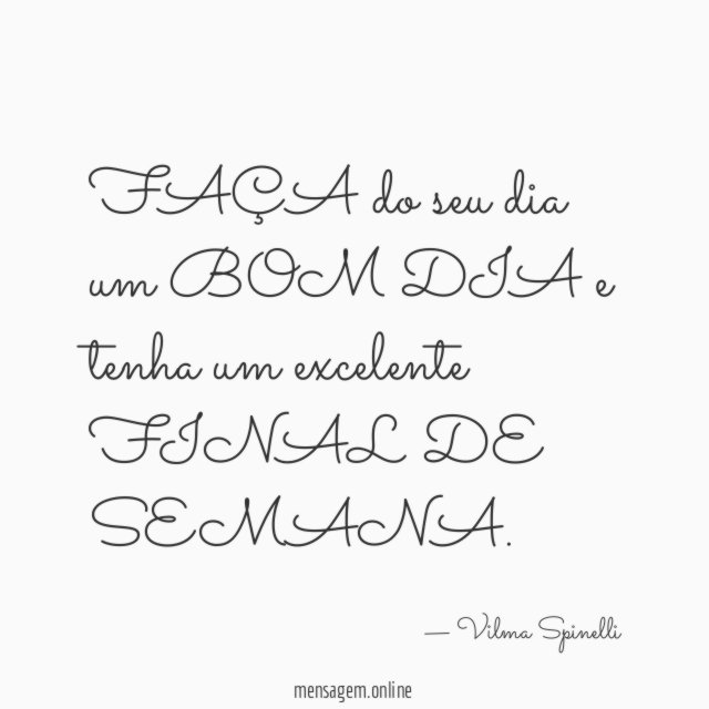 FAÇA do seu dia um BOM DIA