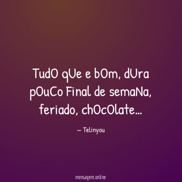 TudO qUe e bOm