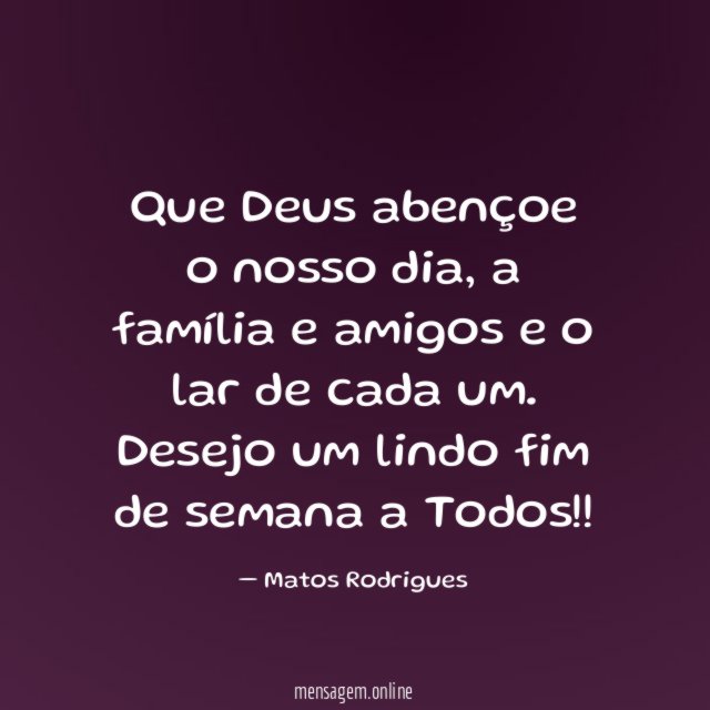 Que Deus abençoe o nosso dia