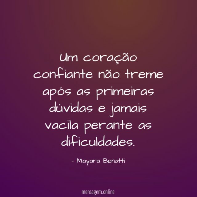 Um coração confiante não treme após as primeiras